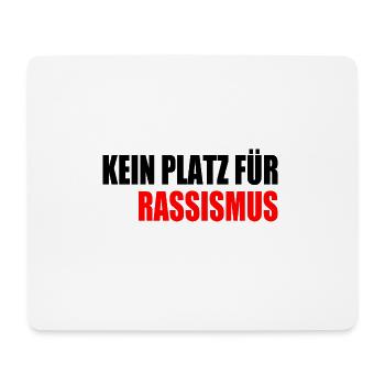 kein platz für rassismus - Mousepad (Querformat) - Weiß - Vorne