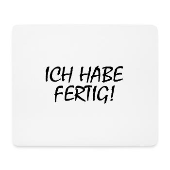 Ich habe fertig - Mousepad (Querformat) - Weiß - Vorne