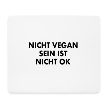 nicht vegan sein ist nicht ok - Mousepad (Querformat) - Weiß - Vorne