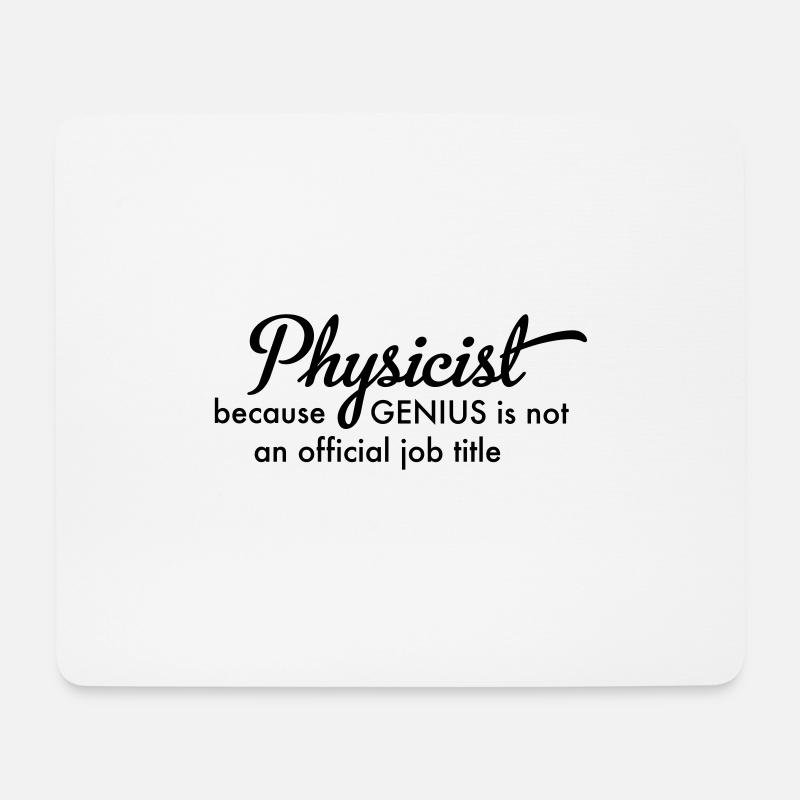physicist - Mousepad (Querformat) - Weiß