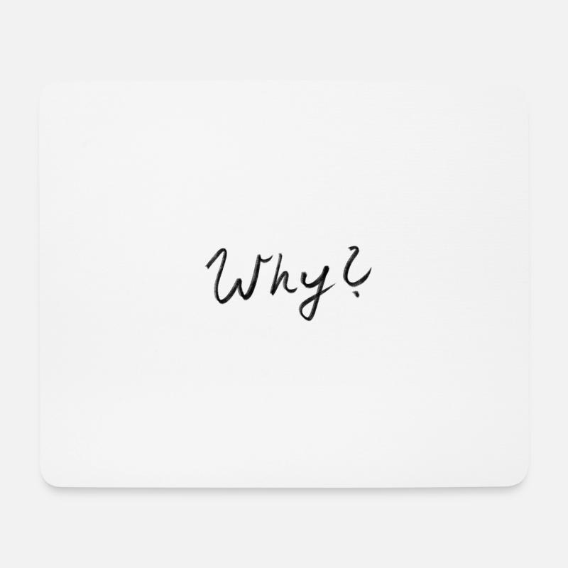 Why wieso warum - Mousepad (Querformat) - Weiß