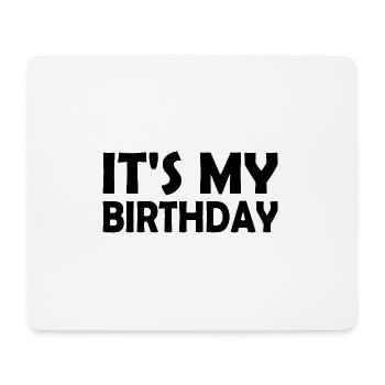It's my birthday - Mousepad (Querformat) - Weiß - Vorne