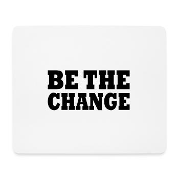 be the change - Mousepad (Querformat) - Weiß - Vorne