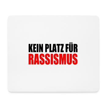 kein platz für rassismus - Mousepad (Querformat) - Weiß - Vorne