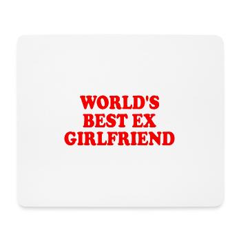 worlds best ex girlfriend - Mouse Pad (horizontal) - white - Front