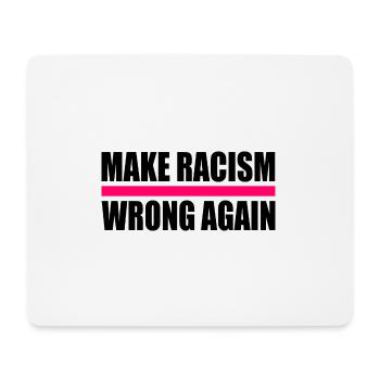 make racism wrong again - Mouse Pad (horizontal) - white - Front