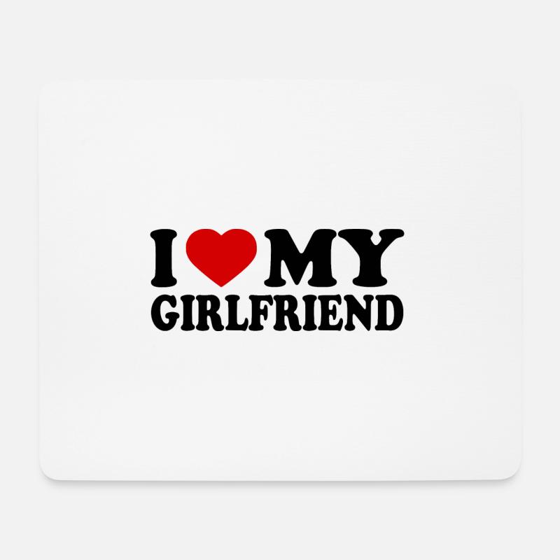 I love my girlfriend - Mousepad (Querformat) - Weiß