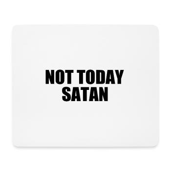 Not today satan - Mouse Pad (horizontal) - white - Front