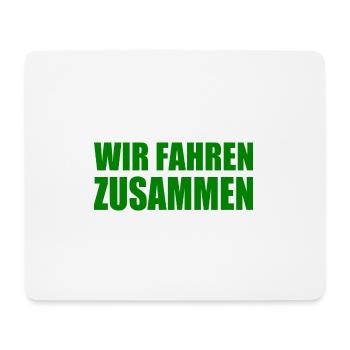 wir fahren zusammen - Mousepad (Querformat) - Weiß - Vorne