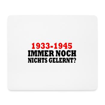 1933 - 1945 : toujours rien appris - Tapis de souris (format paysage) - blanc - Devant