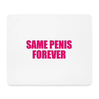 Same penis forever - Mouse Pad (horizontal) - white - Front