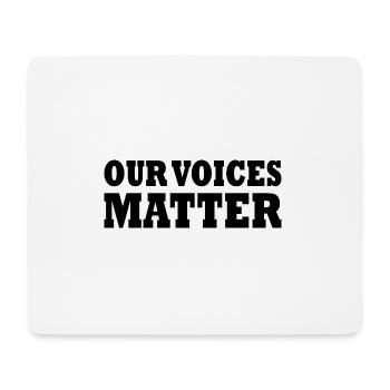 Our voices matter - Mouse Pad (horizontal) - white - Front