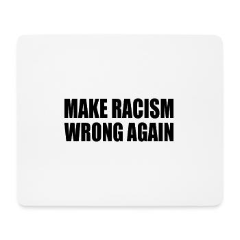 make racism wrong again - Mousepad (Querformat) - Weiß - Vorne