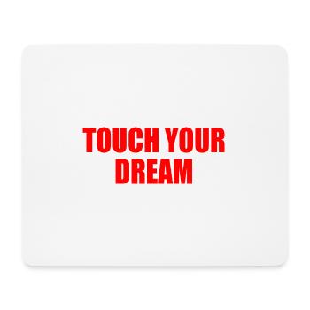 touch you dream - Mousepad (Querformat) - Weiß - Vorne