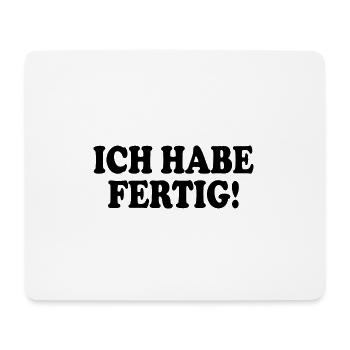 Ich habe fertig - Mousepad (Querformat) - Weiß - Vorne