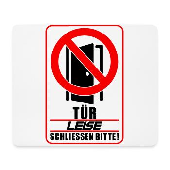 Farben änderbar | Tür leise schließen bitte - Mousepad (Querformat) - Weiß - Vorne