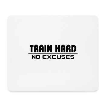 Train hard - no excuses - Mouse Pad (horizontal) - white - Front