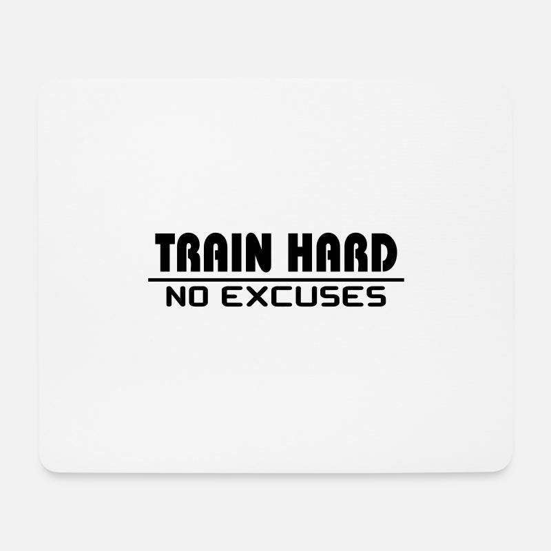 Train hard - no excuses - Mousepad (Querformat) - Weiß
