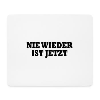 Nie wieder ist jetzt - Mousepad (Querformat) - Weiß - Vorne