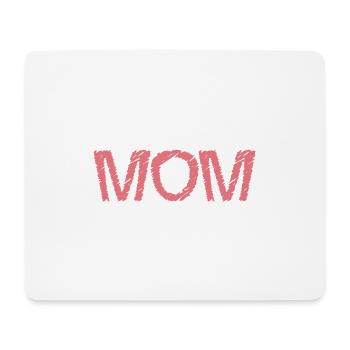 MOTHER's DAY. HAPPY MOTHER'S DAY. MOM. I LOVE YOU - Mouse Pad (horizontal) - white - Front