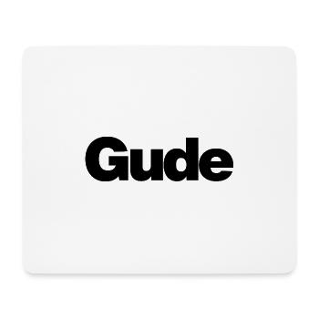 Gude – Urban greeting in plain language - Mouse Pad (horizontal) - white - Front