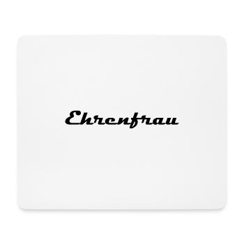 Ehrenfrau - Mousepad (Querformat) - Weiß - Vorne