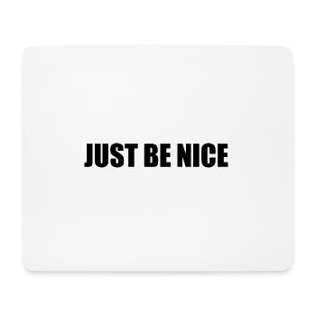 Just be nice - Tapis de souris (format paysage) - blanc - Devant