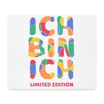 Ich bin ich - Limited Edition Selbstvertrauen Mut - Mousepad (Querformat) - Weiß - Vorne