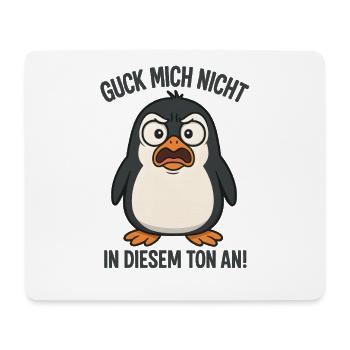 Ne me regarde pas sur ce ton Pingouin - Tapis de souris (format paysage) - blanc - Devant