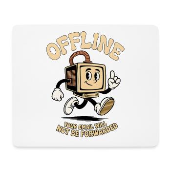 Offline your Email will not be forwarded - Mouse Pad (horizontal) - white - Front