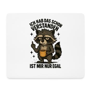 Hab Das Schon Verstanden Ist Mir Nur Egal - Mousepad (Querformat) - Weiß - Vorne