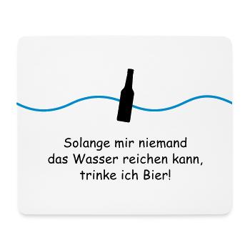 Nicht das Wasser reichen - Bier trinken fun Spruch - Mousepad (Querformat) - Weiß - Vorne