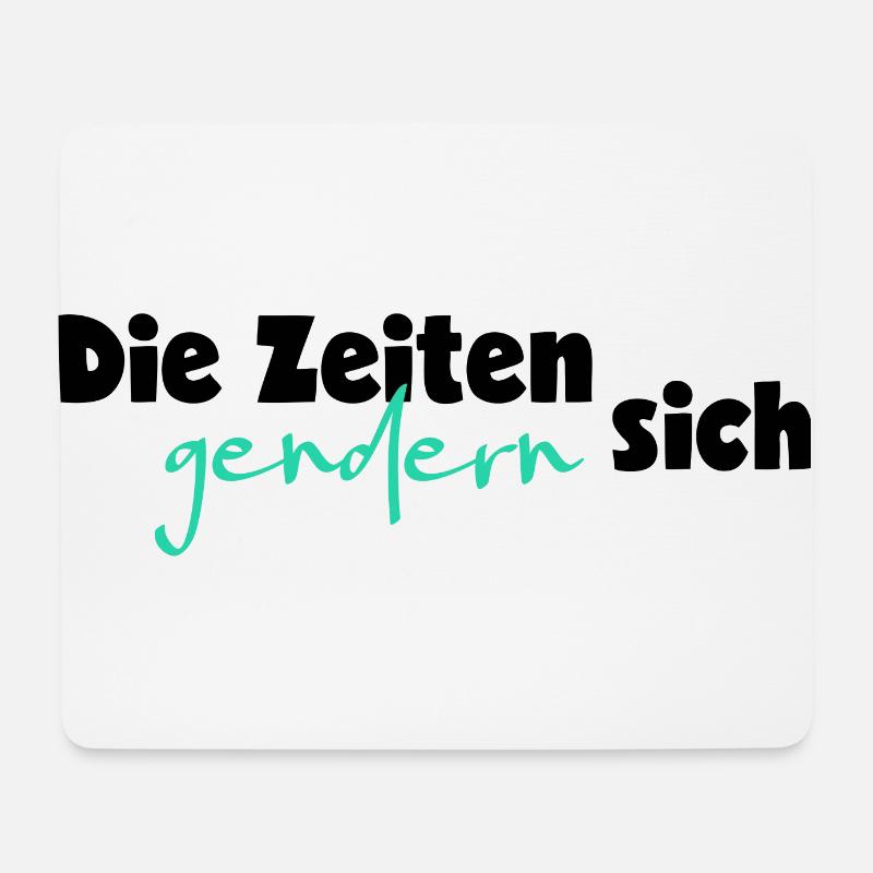 Satire Spruch - Die Zeiten gendern sich 1 - Mousepad (Querformat) - Weiß
