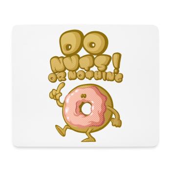 Do nuts - Mouse Pad (horizontal) - white - Front