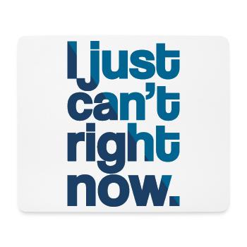 Just Can't - Mouse Pad (horizontal) - white - Front