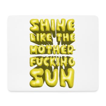 shine like the motherfucking sun summer lettering - Mouse Pad (horizontal) - white - Front
