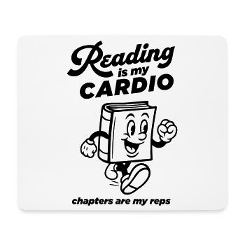 Reading is my Cardio - Mouse Pad (horizontal) - white - Front