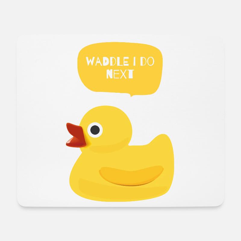 Waddle I Do Next Duck Design - Mouse Pad (horizontal) - white