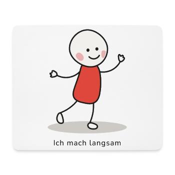 Ich mach langsam – Minimalistischer Charakter - Mousepad (Querformat) - Weiß - Vorne