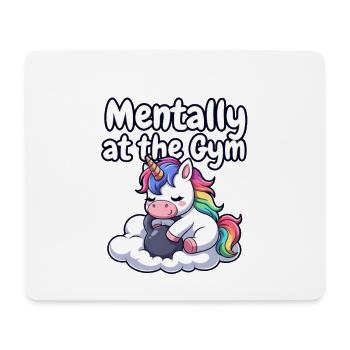 Mentally at the Gym Unicorn - Mouse Pad (horizontal) - white - Front