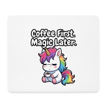 Erst Kaffee, Magie und später Einhorn - Mousepad (Querformat) - Weiß - Vorne