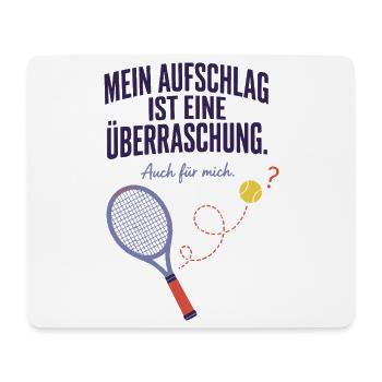 Aufschlag Überraschung Auch für mich Tennis - Mousepad (Querformat) - Weiß - Vorne