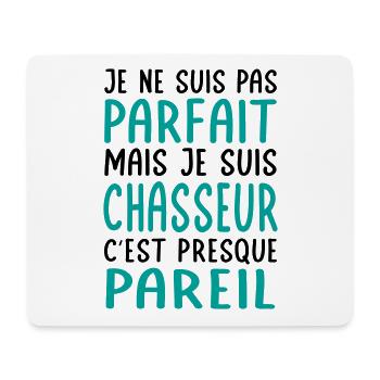 Pas parfait mais chasseur c'est presque pareil - Tapis de souris (format paysage) - blanc - Devant