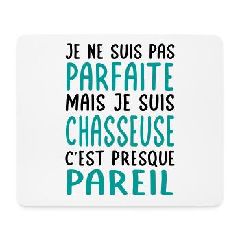 Pas parfaite mais chasseuse c'est presque pareil - Tapis de souris (format paysage) - blanc - Devant