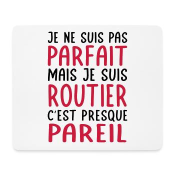 Je ne suis pas parfait mais je suis routier - Tapis de souris (format paysage) - blanc - Devant