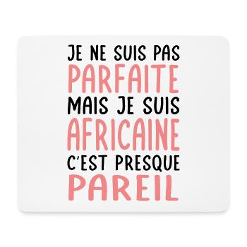 Je ne suis pas parfaite mais je suis Africaine - Tapis de souris (format paysage) - blanc - Devant