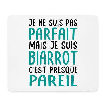 Je ne suis pas parfait mais je suis Biarrot - Tapis de souris (format paysage) - blanc - Devant