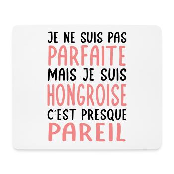 Je ne suis pas parfaite mais je suis Hongroise - Tapis de souris (format paysage) - blanc - Devant