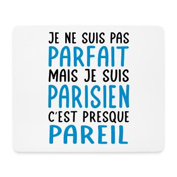 Je ne suis pas parfait mais je suis Parisien - Tapis de souris (format paysage) - blanc - Devant