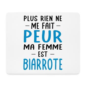 Rien ne me fait peur ma femme est Biarrote - Tapis de souris (format paysage) - blanc - Devant